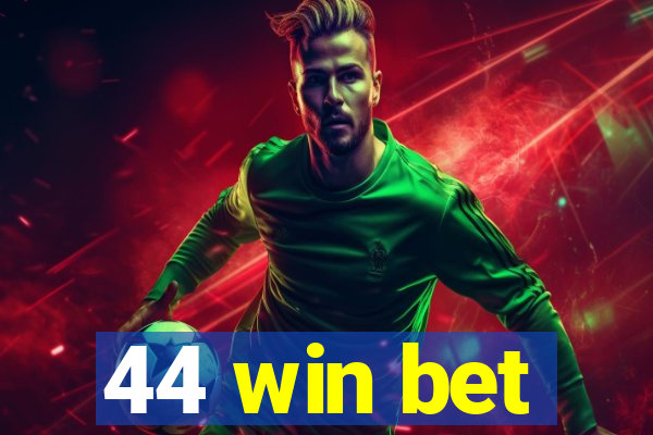 44 win bet